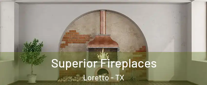 Superior Fireplaces Loretto - TX