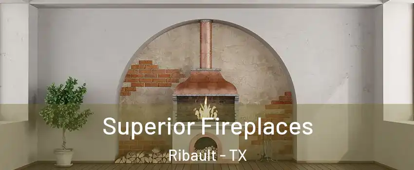 Superior Fireplaces Ribault - TX