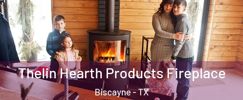 Thelin Hearth Products Fireplace Biscayne - TX