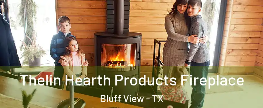 Thelin Hearth Products Fireplace Bluff View - TX
