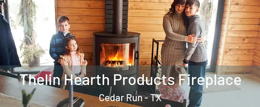 Thelin Hearth Products Fireplace Cedar Run - TX