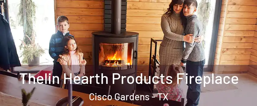 Thelin Hearth Products Fireplace Cisco Gardens - TX