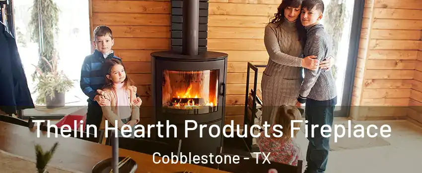 Thelin Hearth Products Fireplace Cobblestone - TX
