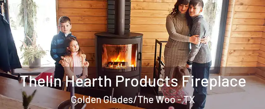 Thelin Hearth Products Fireplace Golden Glades/The Woo - TX