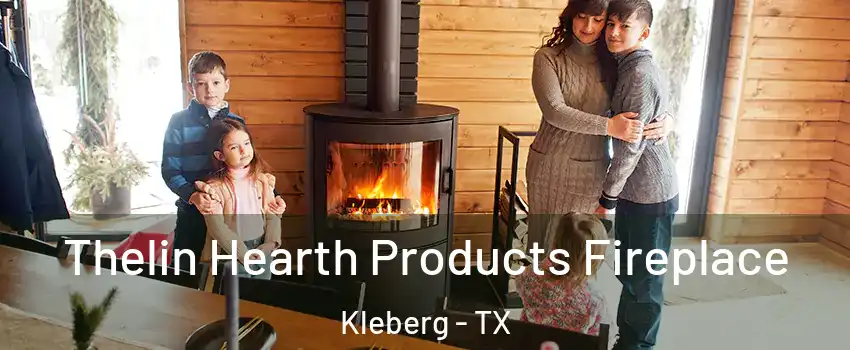 Thelin Hearth Products Fireplace Kleberg - TX