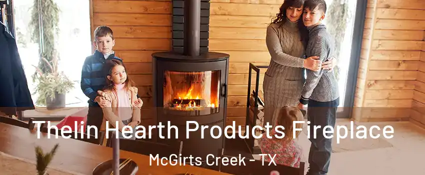 Thelin Hearth Products Fireplace McGirts Creek - TX