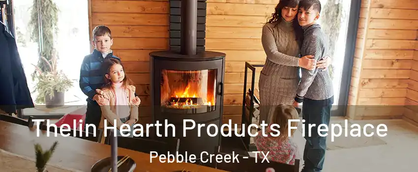 Thelin Hearth Products Fireplace Pebble Creek - TX