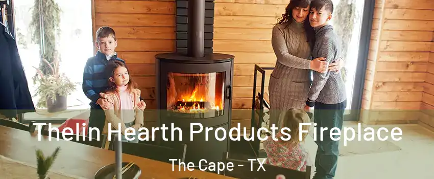 Thelin Hearth Products Fireplace The Cape - TX