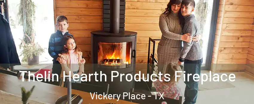 Thelin Hearth Products Fireplace Vickery Place - TX