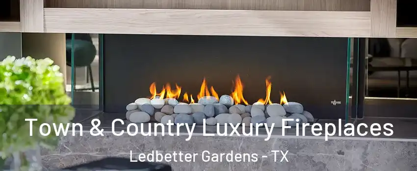 Town & Country Luxury Fireplaces Ledbetter Gardens - TX