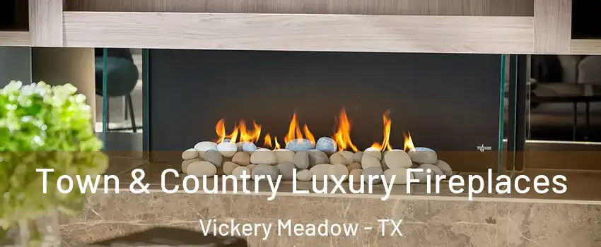 Town & Country Luxury Fireplaces Vickery Meadow - TX