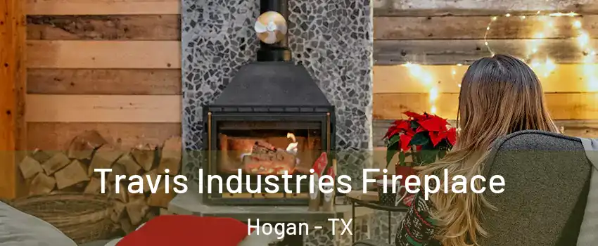 Travis Industries Fireplace Hogan - TX