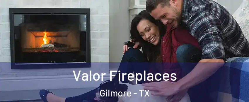 Valor Fireplaces Gilmore - TX