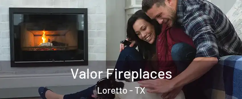 Valor Fireplaces Loretto - TX