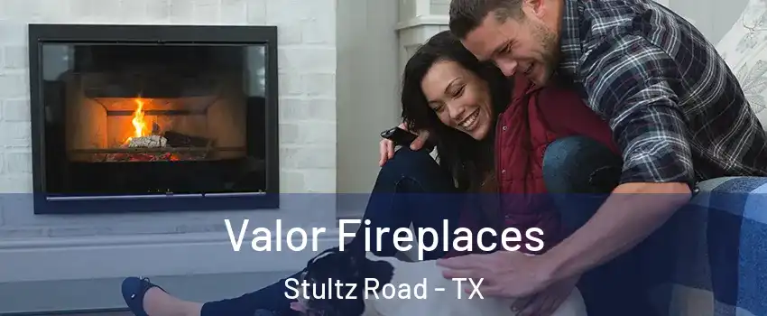 Valor Fireplaces Stultz Road - TX