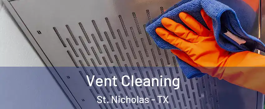Vent Cleaning St. Nicholas - TX