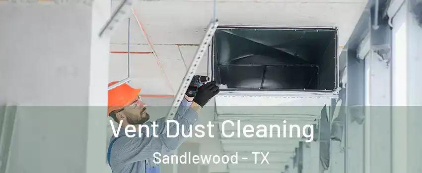 Vent Dust Cleaning Sandlewood - TX