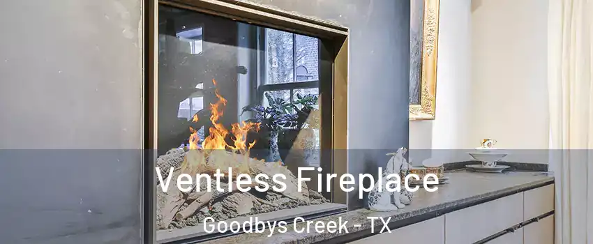 Ventless Fireplace Goodbys Creek - TX