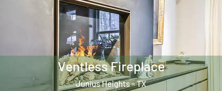 Ventless Fireplace Junius Heights - TX