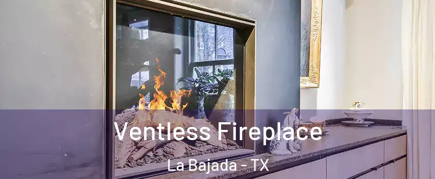 Ventless Fireplace La Bajada - TX