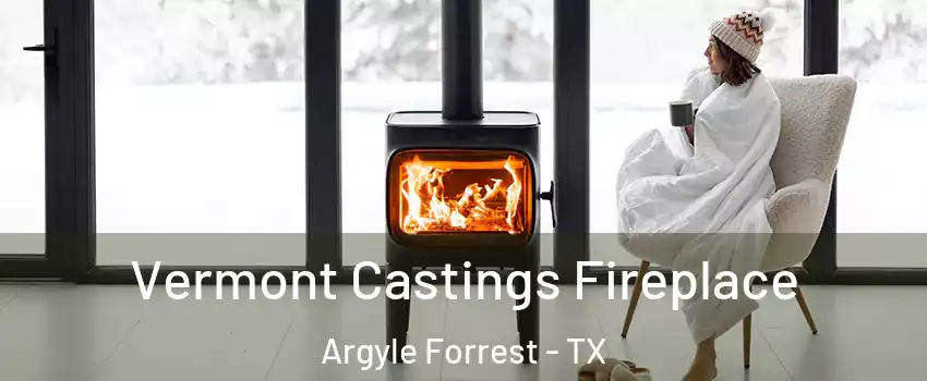 Vermont Castings Fireplace Argyle Forrest - TX