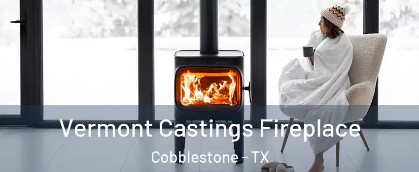 Vermont Castings Fireplace Cobblestone - TX