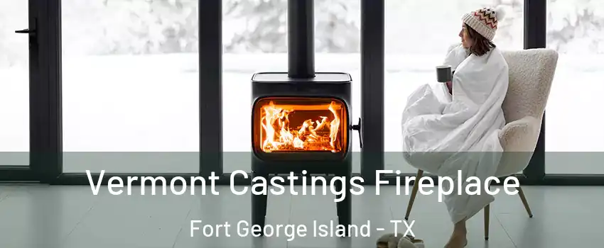 Vermont Castings Fireplace Fort George Island - TX