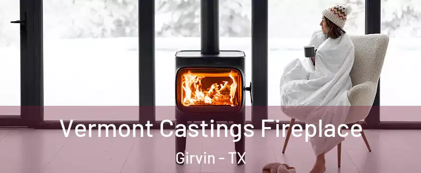 Vermont Castings Fireplace Girvin - TX