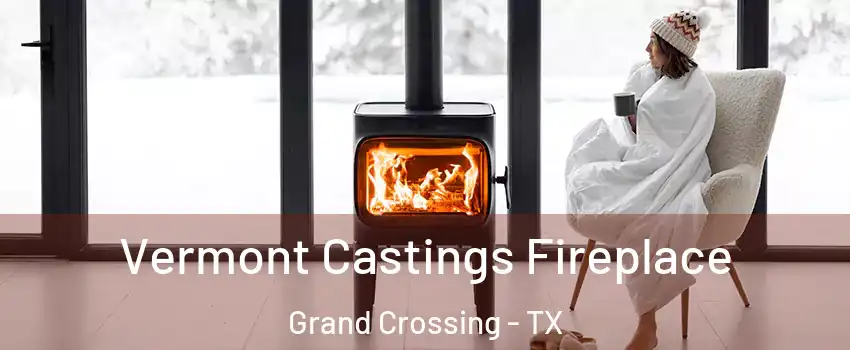 Vermont Castings Fireplace Grand Crossing - TX