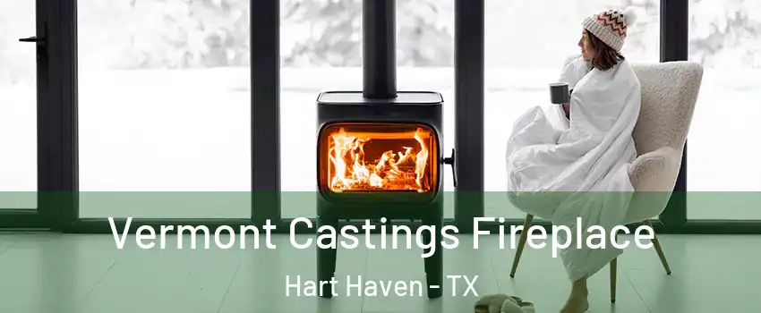 Vermont Castings Fireplace Hart Haven - TX
