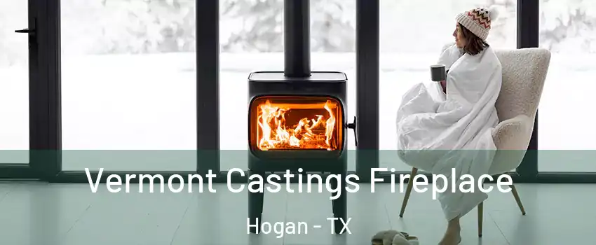 Vermont Castings Fireplace Hogan - TX