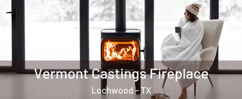 Vermont Castings Fireplace Lochwood - TX