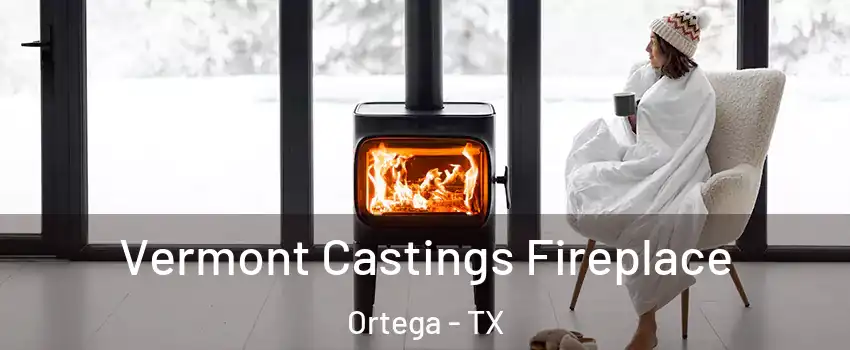 Vermont Castings Fireplace Ortega - TX