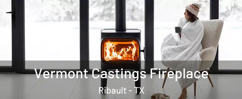 Vermont Castings Fireplace Ribault - TX