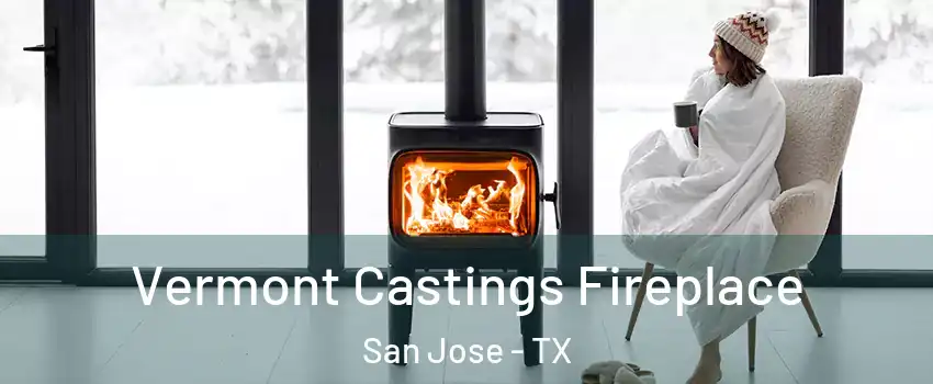 Vermont Castings Fireplace San Jose - TX