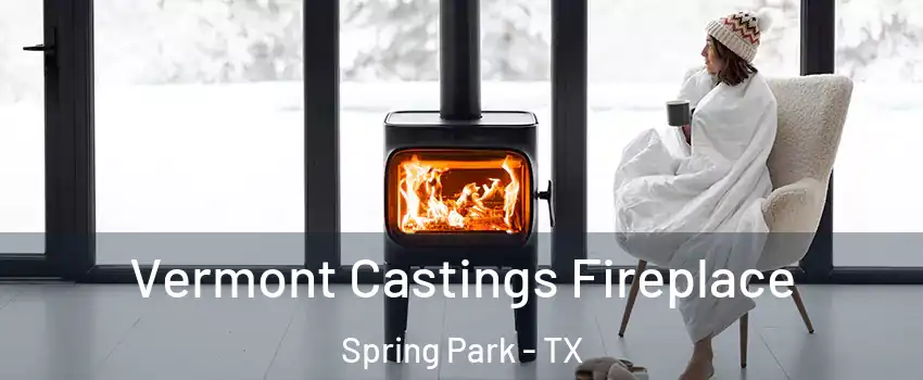 Vermont Castings Fireplace Spring Park - TX