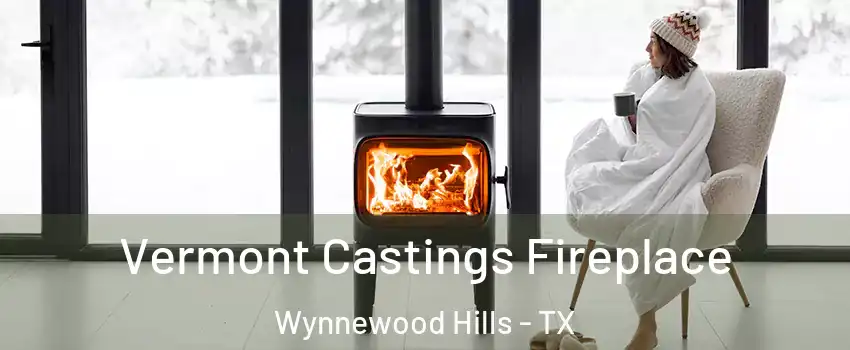 Vermont Castings Fireplace Wynnewood Hills - TX