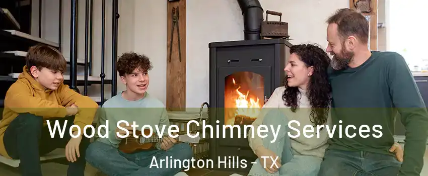 Wood Stove Chimney Services Arlington Hills - TX