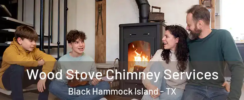 Wood Stove Chimney Services Black Hammock Island - TX