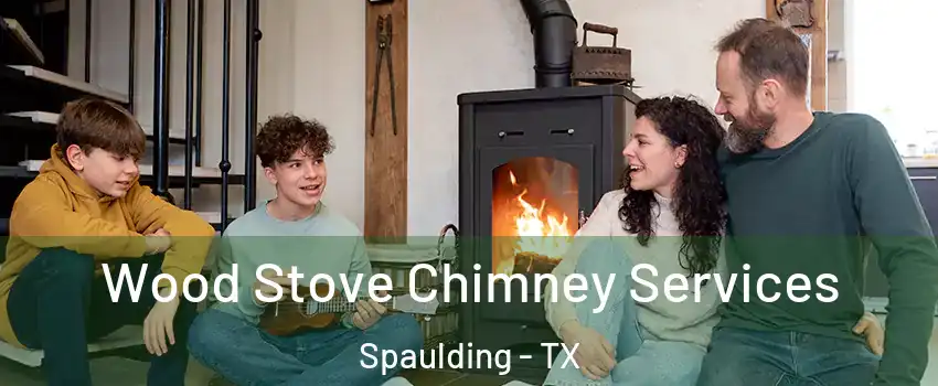 Wood Stove Chimney Services Spaulding - TX