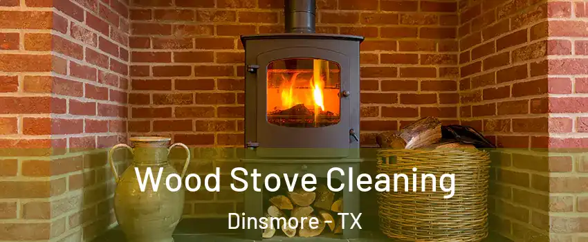Wood Stove Cleaning Dinsmore - TX