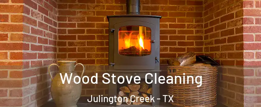 Wood Stove Cleaning Julington Creek - TX
