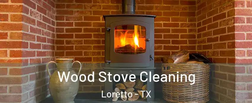 Wood Stove Cleaning Loretto - TX