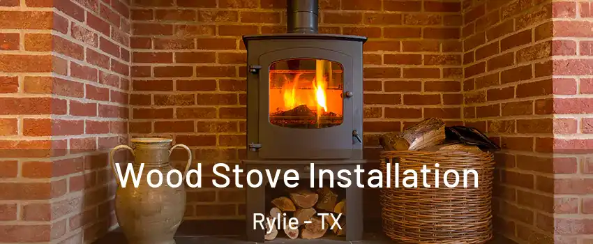 Wood Stove Installation Rylie - TX